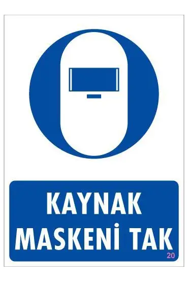  202 Kaynak Maskesi Uyarı Levhası 25x35 KOD:20