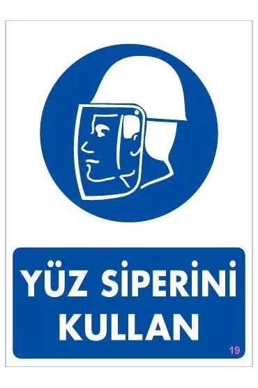  202 Yüz Siperi Kullan Uyarı Levhası 25x35 KOD:19