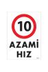  202 10 Azami Hız Uyarı Levhası 25x35 KOD:1961