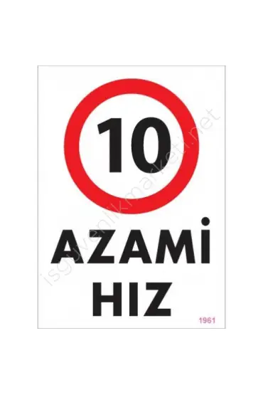  202 10 Azami Hız Uyarı Levhası 25x35 KOD:1961