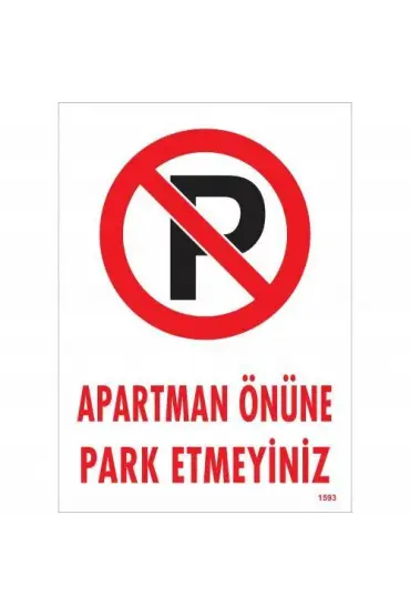  202 Apartman Önüne Park Etmeyiniz Uyarı Levhası 25x35 KOD:1593