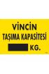  202 Vincin Taşıma Kapasitesi Uyarı Levhası 25x35 KOD:1330