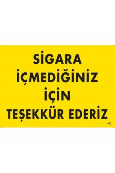  202 Sigara İçmediğiniz İçin Teşekkür Ederiz Uyarı Levhası 25x35 KOD:435