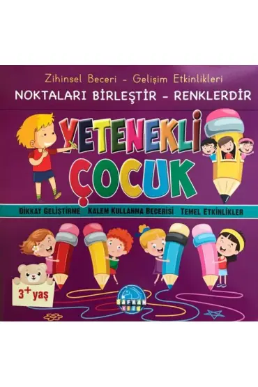 Zihinsel Beceri Gelişim Etkinlikleri Noktaları Birleştir Renklendir Yetenekli Çocuk 3+