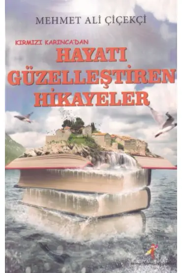 Hayatı Güzelleştiren Hikayeler