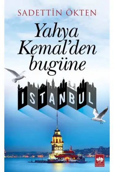 Yahya Kemal'den Bugüne İstanbul