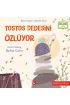 Tostos Dedesini Özlüyor