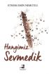 Hangimiz Sevmedik