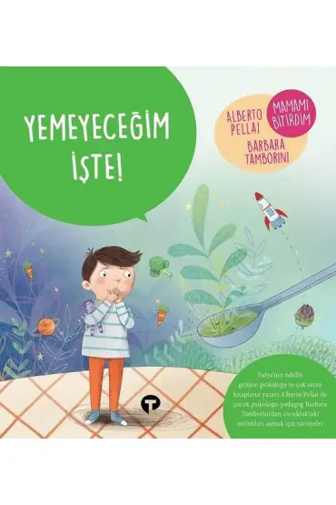 Yemeyeceğim İşte! - Ne Zormuş Büyümek