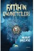 Fatih'in Emanetçileri