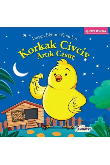 Korkak Civciv Artık Cesur - Duygu Eğitim Kitapları