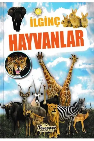 İlginç Hayvanlar - İlginç Bilgiler Serisi