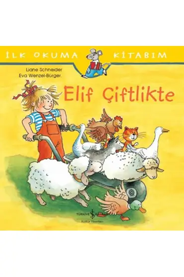 İlk Okuma Kitabım - Elif Çiftlikte