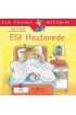 İlk Okuma Kitabım - Elif Hastanede