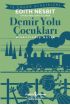 Demir Yolu Çocukları (Kısaltılmış Metin)