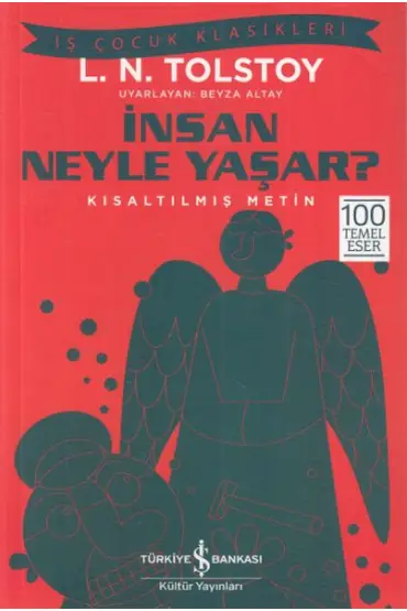 İnsan Neyle Yaşar? - İş Çocuk Klasikleri