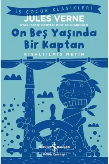 On Beş Yaşında Bir Kaptan - Kısaltılmış Metin