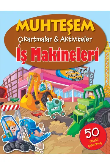 Muhteşem Çıkartmalar ve Aktiviteler - İş Makineleri