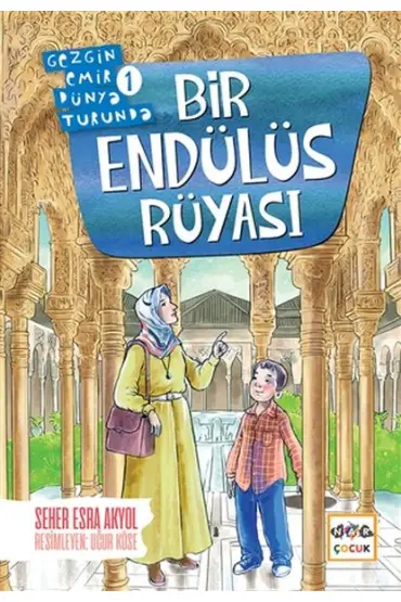 Bir Endülüs Rüyası - Gezgin Emir Dünya Turunda 1