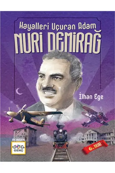 Hayalleri Uçuran Adam Nuri Demirağ