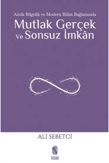 Mutlak Gerçek ve Sonsuz İmkân