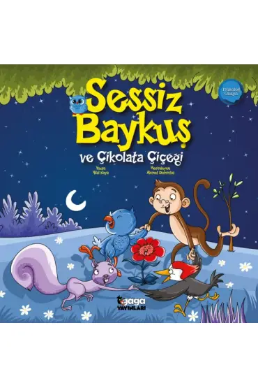 Sessiz Baykuş ve Çikolata Çiçeği