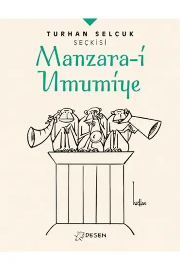 Turhan Selçuk Seçkisi: Manzara-i Umumiye