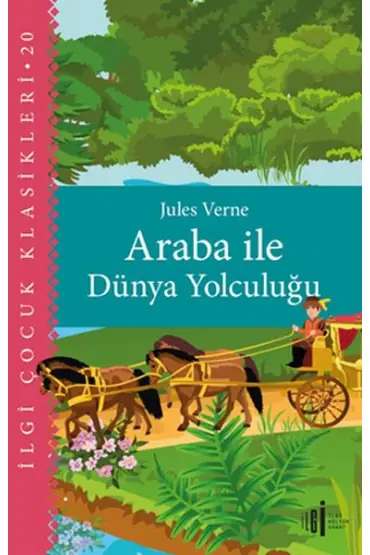 Araba İle Dünya Yolculuğu - Çocuk Klasikleri