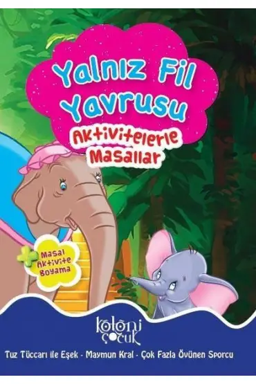 Yalnız Fil Yavrusu - Aktivitelerle Masallar