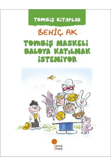 Tombiş Kitaplar - Tombiş Maskeli Baloya Katılmak İstemiyor