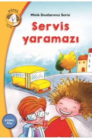 Minik Dostlarımız Serisi - Servis Yaramazı