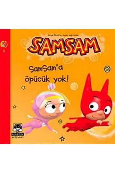 Samsam'a Öpücük Yok!