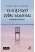 Yanlış Hayat Doğru Yaşanmaz