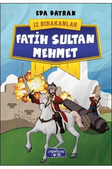 İz Bırakanlar - Fatih Sultan Mehmet