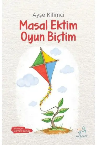 Masal Ektim Oyun Biçtim