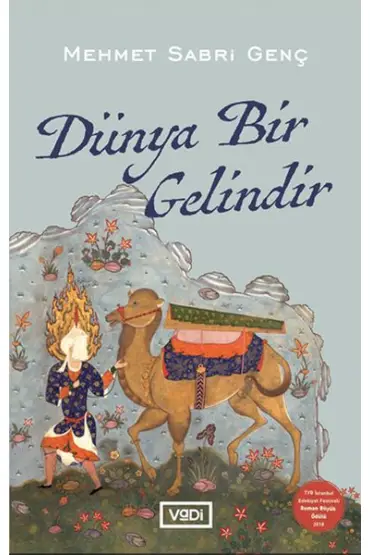 Dünya Bir Gelindir