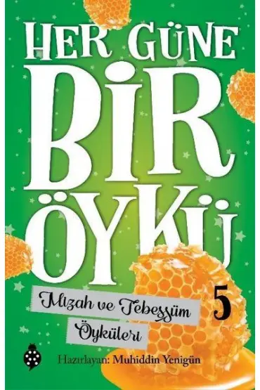 Mizah ve Tebessüm Öyküleri - Her Güne Bir Öykü 5