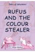 Rufus And The Colour Stealer