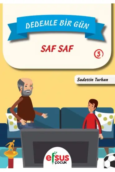 Dedemle Bir Gün 3 - Saf Saf