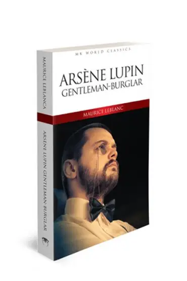 Arsene Lupin Gentleman - Burglar - İngilizce Klasik Roman