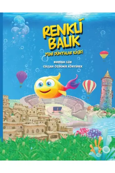 Renkli Balık - Yeni Dünyalar Kaşifi