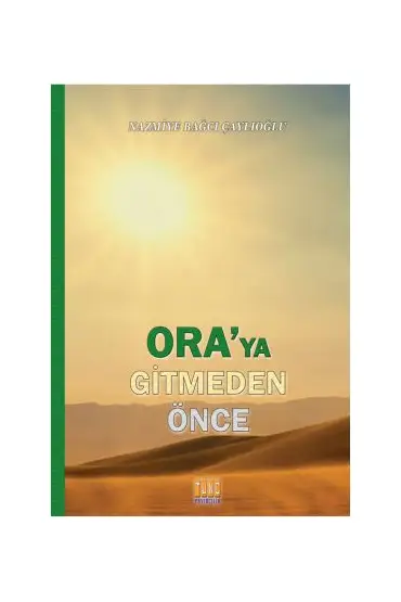 Oraya Gitmeden Önce