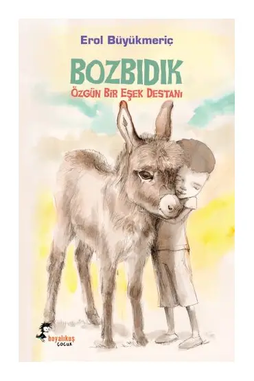 Bozbıdık Özgün Bir Eşek Destanı