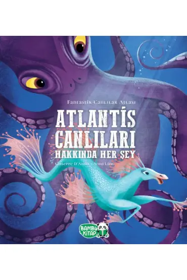 Atlantis Canlıları Hakkında Her Şey