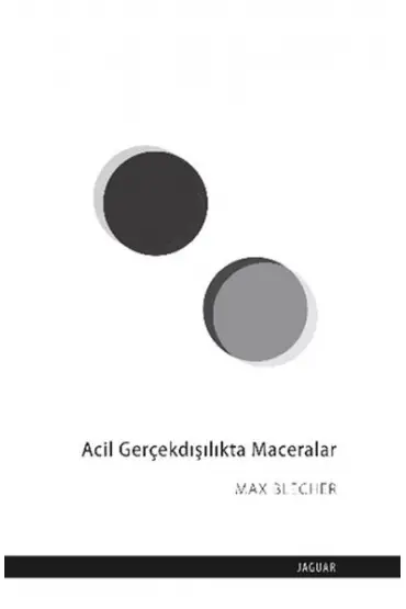 Acil Gerçekdışılıkta Maceralar