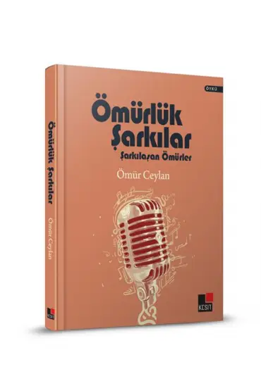 Ömürlük Şarkılar Şarkılaşan Ömürler (Ciltli)