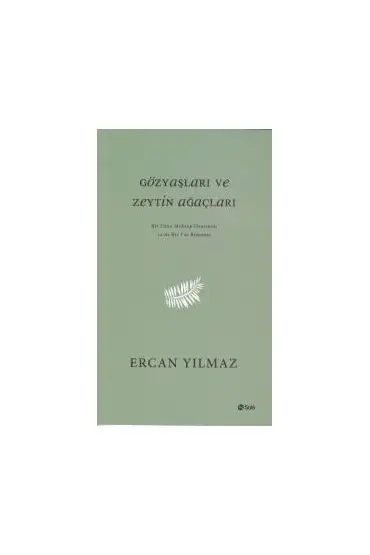 Gözyaşları ve Zeytin Ağaçları