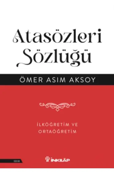 Atasözleri Sözlüğü - İlköğretim  ve Ortaöğretim