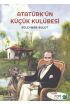 Atatürk'ün Küçük Kulübesi