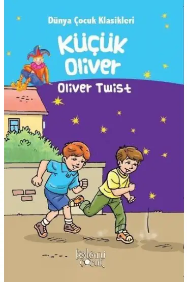 Küçük Oliver - Dünya Çocuk Klasikleri Oliver Twist